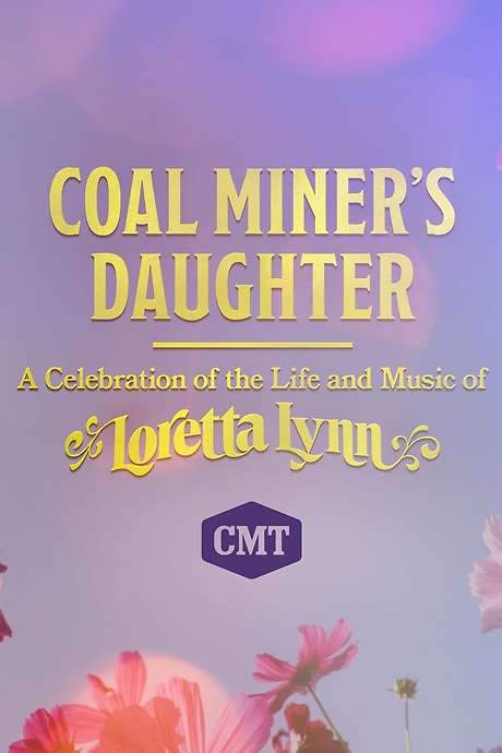 Coal Miner’s Daughter: A Celebration of the Life and Music of Loretta Lynn